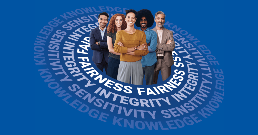 Group of five diverse people with arms folded and smiling. The words fairness, integrity, sensitivity and knowledge wrap around the group of people in circles.